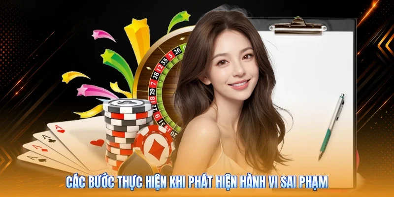 Các bước thực hiện khi phát hiện hành vi sai phạm