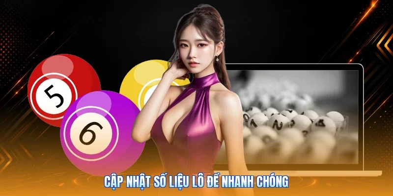 Cập nhật số liệu lô đề nhanh chóng
