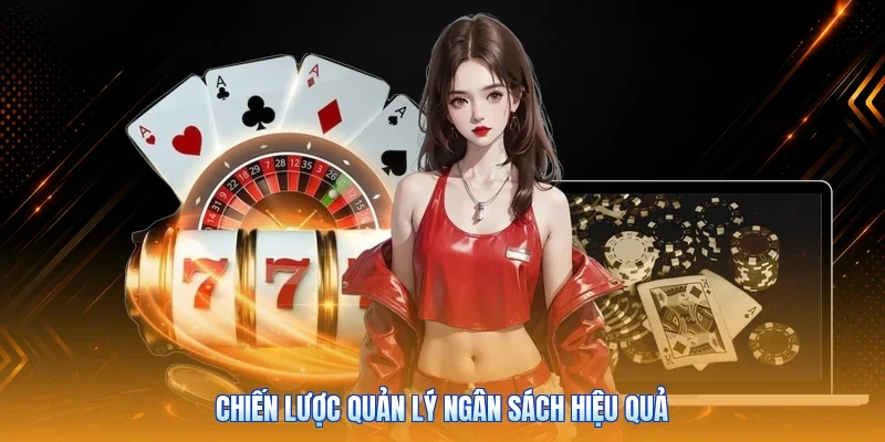 Chiến lược quản lý ngân sách hiệu quả