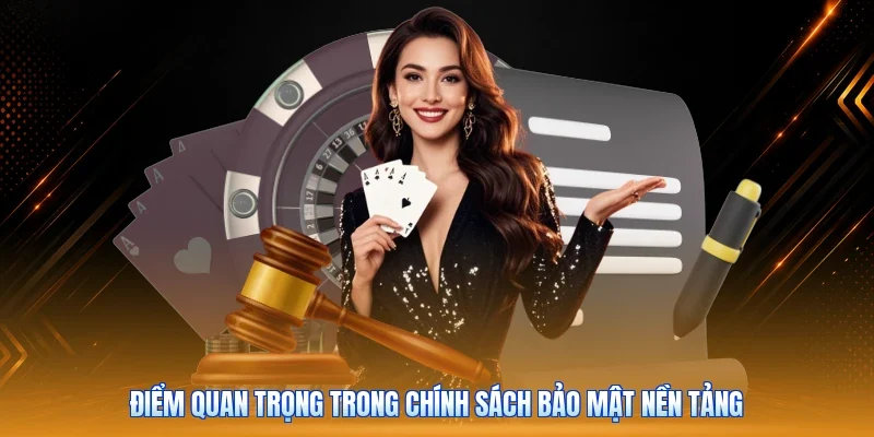 Điểm quan trọng trong chính sách bảo mật nền tảng