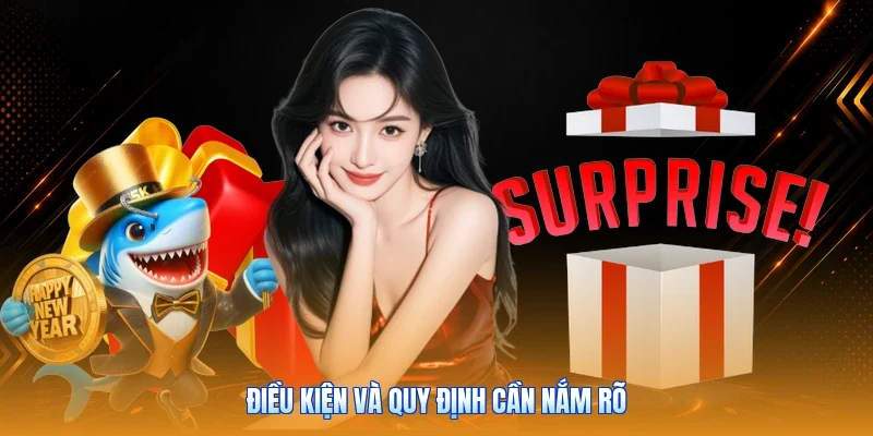 Điều kiện và quy định cần nắm rõ