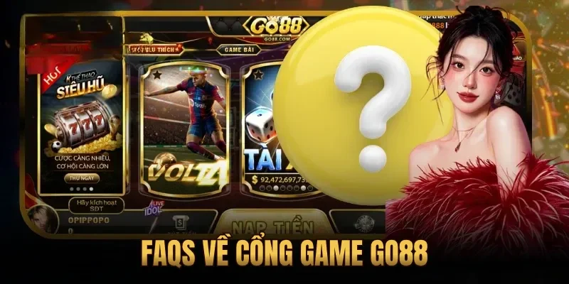 FAQs về cổng game Go88