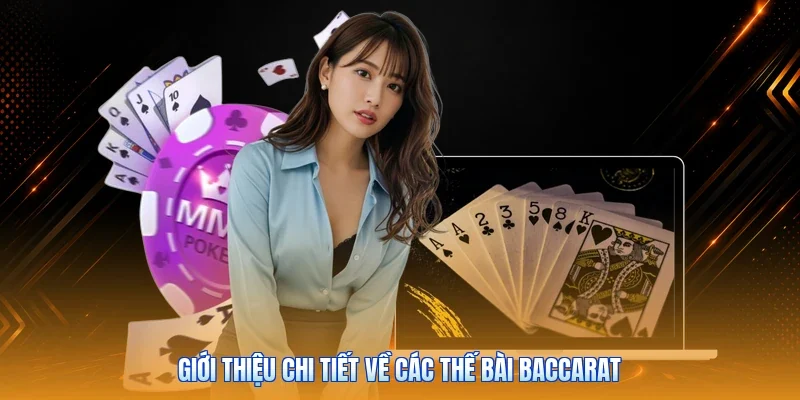 Giới thiệu chi tiết về các thế bài baccarat