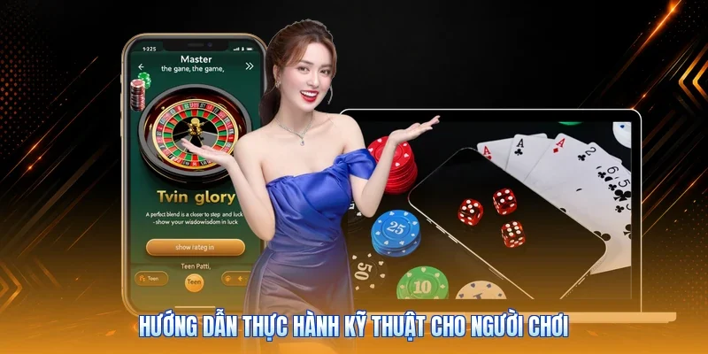 Hướng dẫn thực hành kỹ thuật cho người chơi