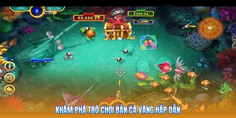 Khám phá trò chơi bắn cá vàng hấp dẫn