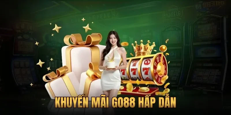 Khuyến mãi Go88 hấp dẫn