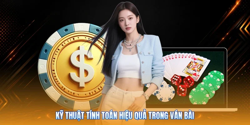Kỹ thuật tính toán hiệu quả trong ván bài
