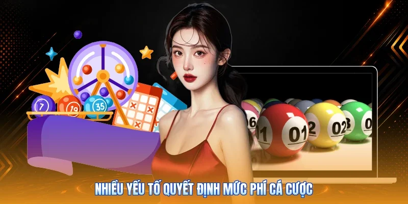 Nhiều yếu tố quyết định mức phí cá cược