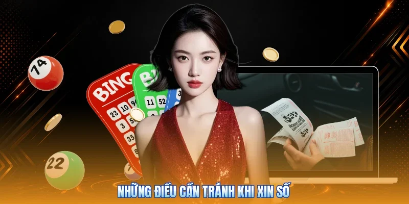 Những điều cần tránh khi xin số