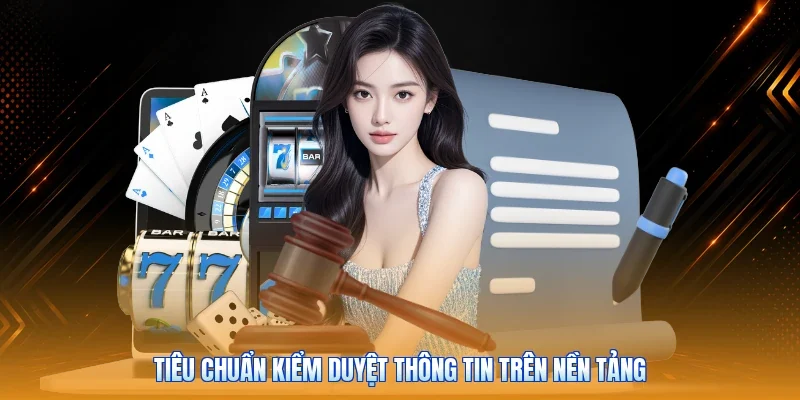 Tiêu chuẩn kiểm duyệt thông tin trên nền tảng