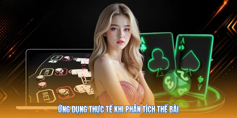 Ứng dụng thực tế khi phân tích thế bài